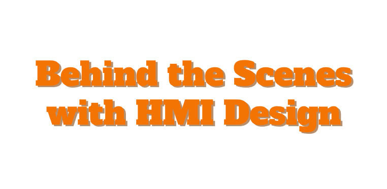 Behind the Scenes with HMI Design