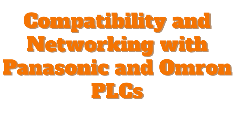 Compatibility and Networking with Panasonic and Omron PLCs